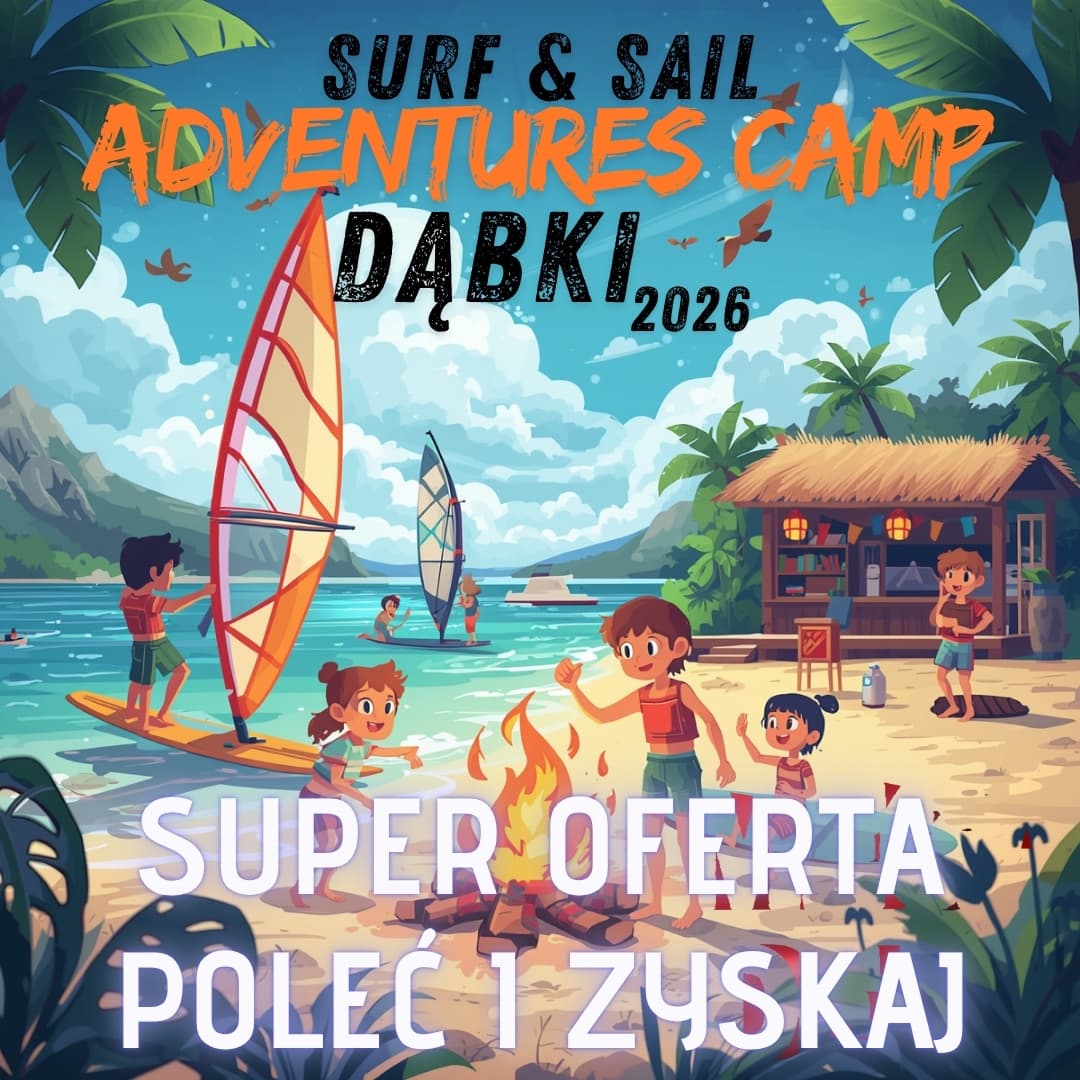 SURF & SAIL ADVENTURES CAMP DĄBKI 2026